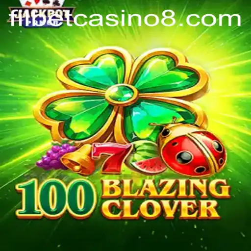 Discover the Thrills of 100BlazingClover at Filbet Casino
