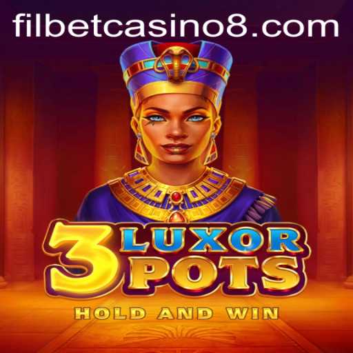 Discover the Thrilling World of 3LuxorPots at Filbet Casino