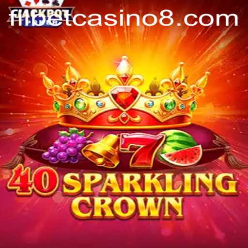 Exploring the Enchanting World of 40SparklingCrown at Filbet Casino