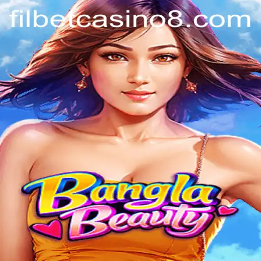 Exploring the Allure of BanglaBeauty at Filbet Casino