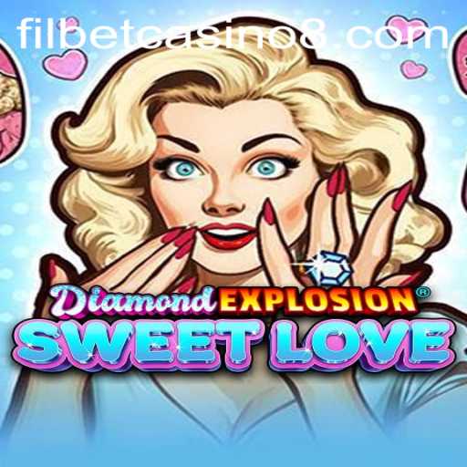 Exploring the Thrilling World of DiamondExplosionSweetLove at Filbet Casino