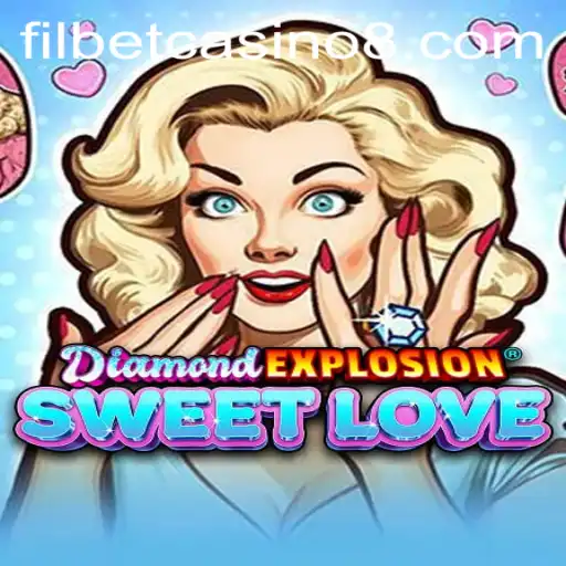 Exploring the Thrilling World of DiamondExplosionSweetLove at Filbet Casino