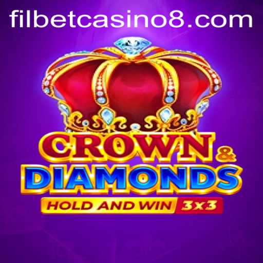 Exploring Crown & Diamonds at Filbet Casino