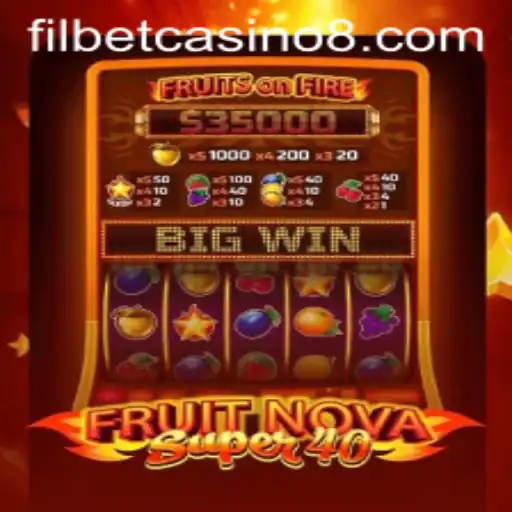 Exploring the Excitement of FruitNovaSuper40 at Filbet Casino